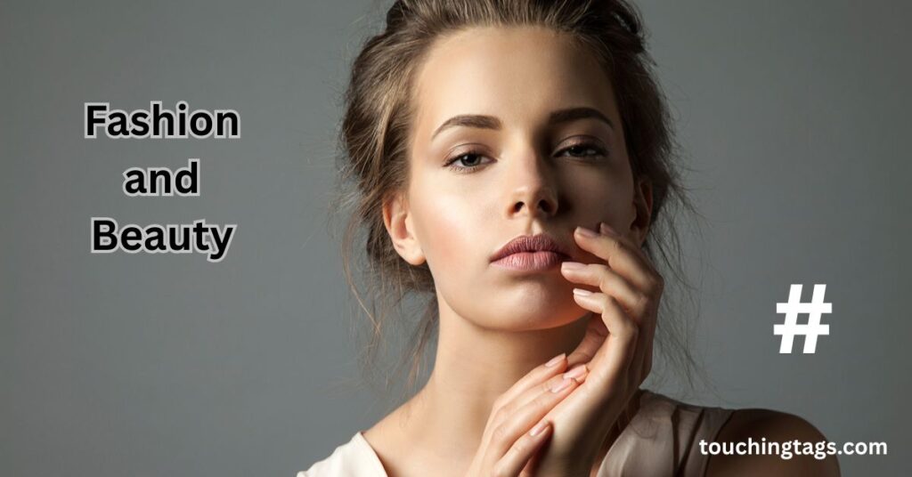 Fashion and Beauty Hashtags