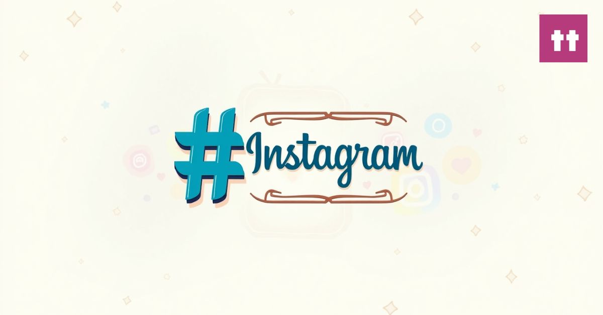 Hashtags Still Work on Instagram