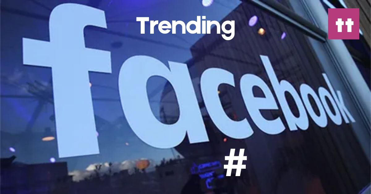 Hashtags Trending on Facebook