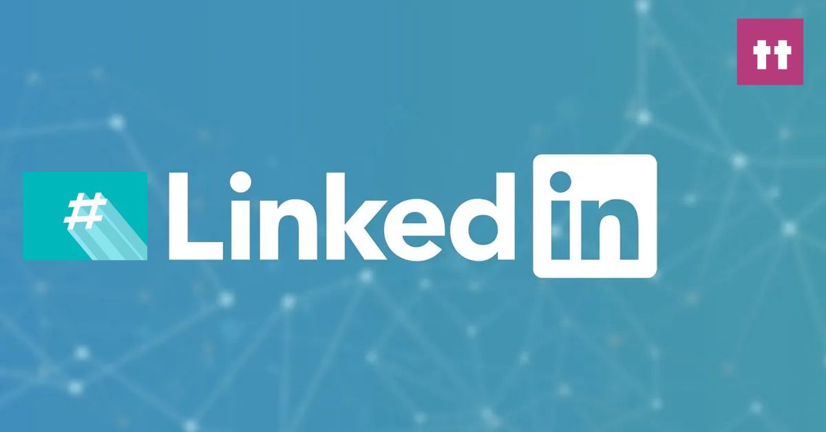 My Hashtags Not Working on LinkedIn