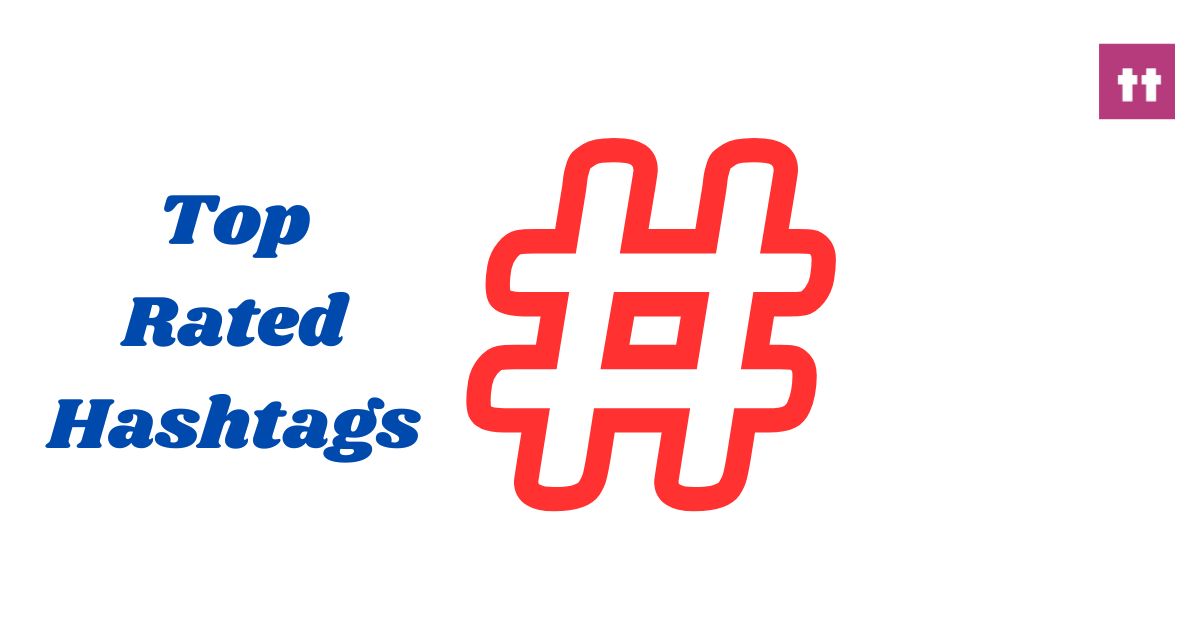 Top Rated Hashtags