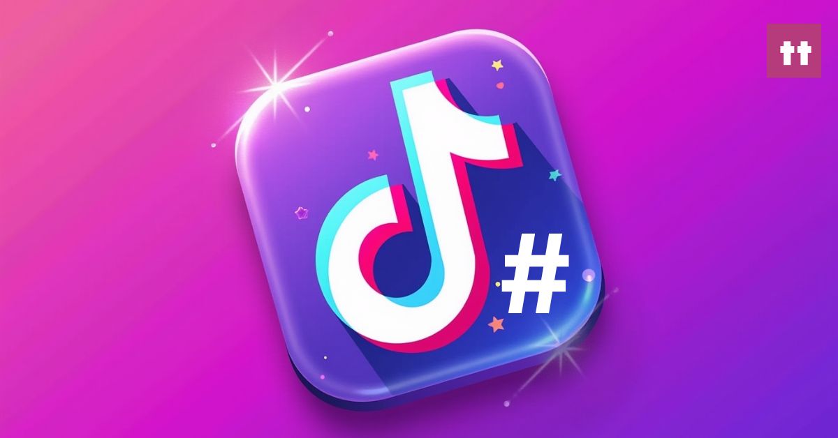 Trending TikTok Hashtags