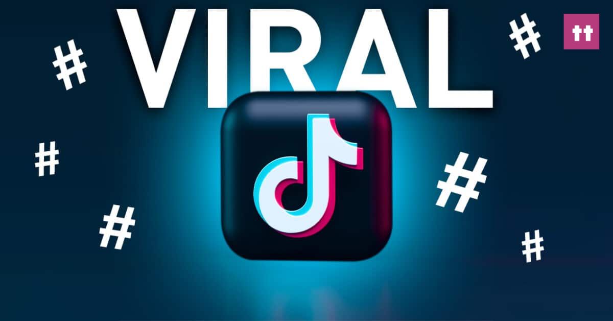 Viral Trending Hashtags on TikTok