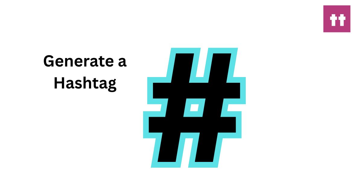 Generate a Hashtag