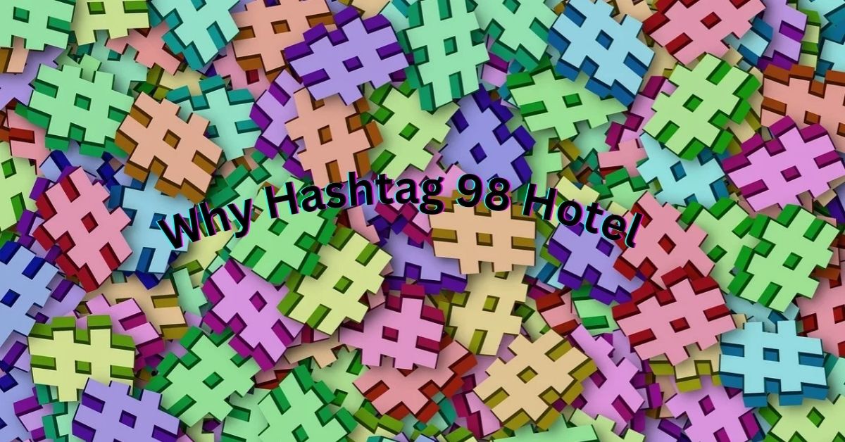 Hashtag 98 Hotel