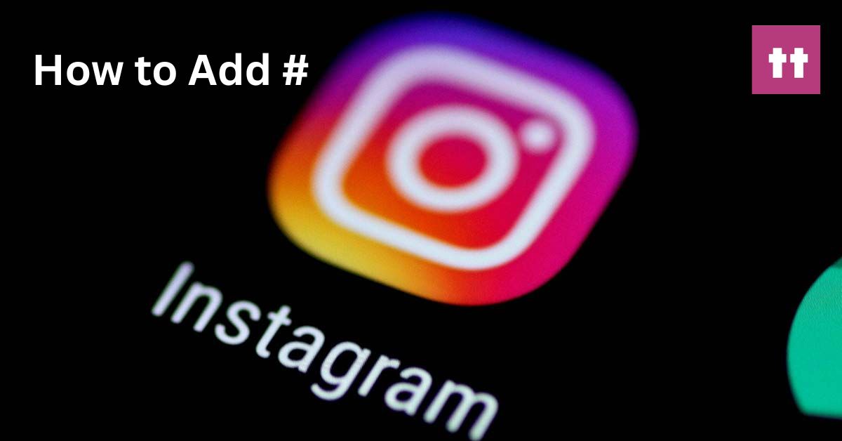 How to Add Hashtag on Instagram