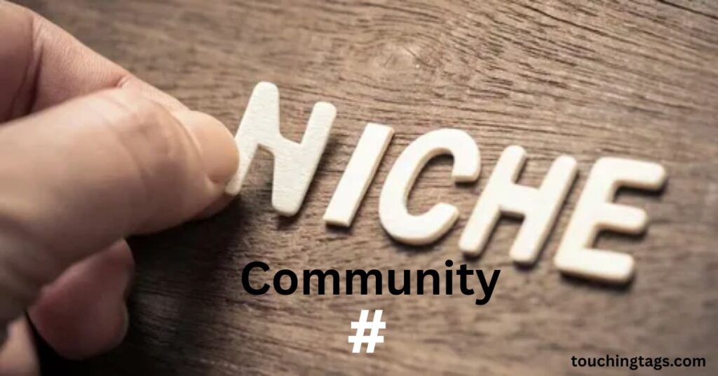 Niche Community X Hashtags