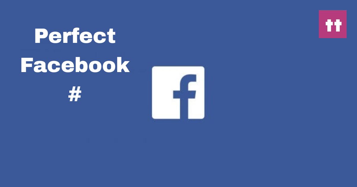 Perfect Facebook Hashtags